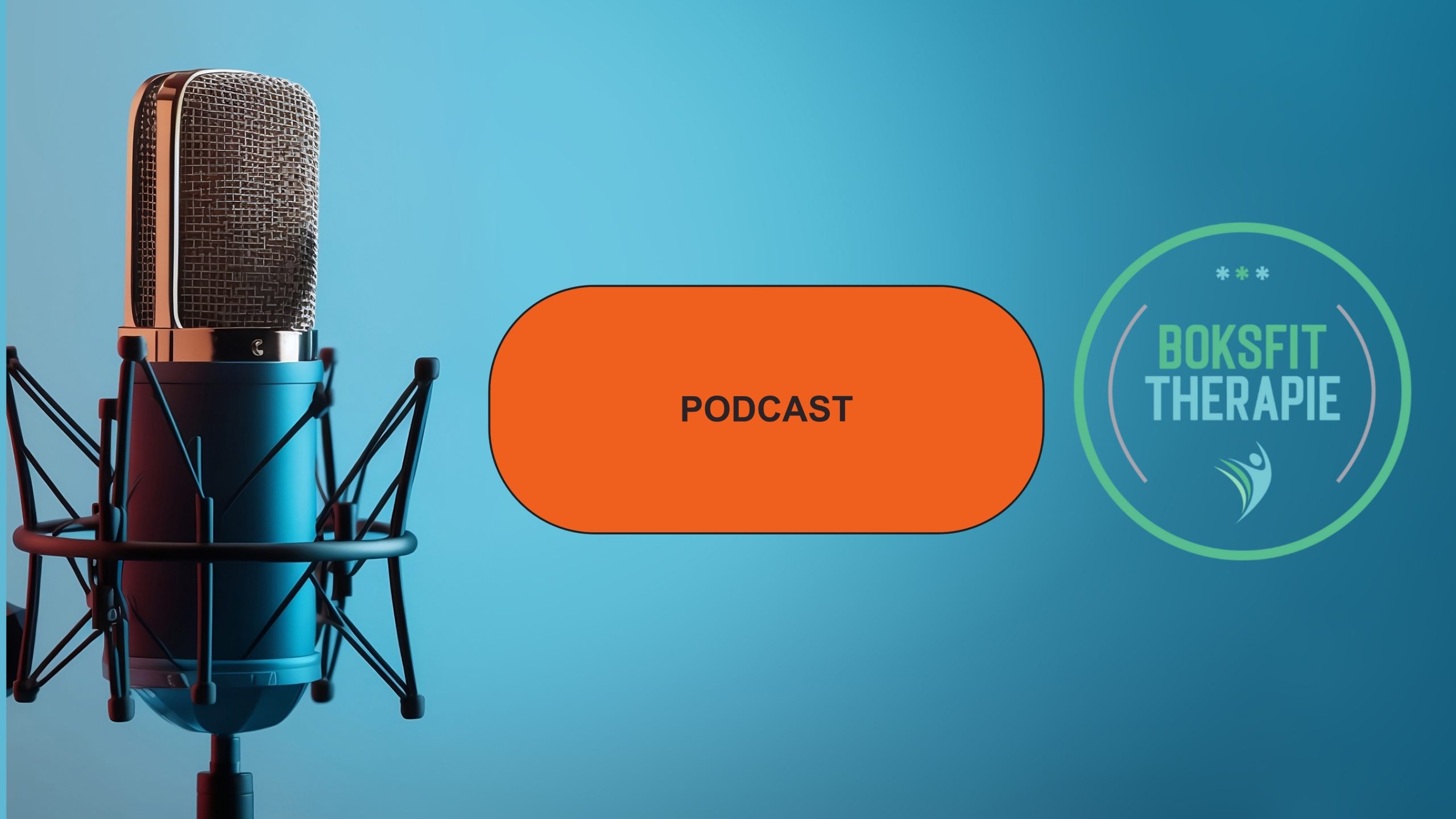 header podcast boksfit therapie. blauw achtergrond met recht een microfoon een oranje knop met podcast en logo een linkerkant.